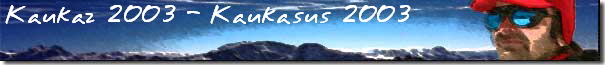 Kaukaz 2003 - Kaukasus 2003